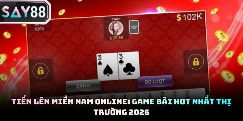 Tiến Lên Miền Nam Online